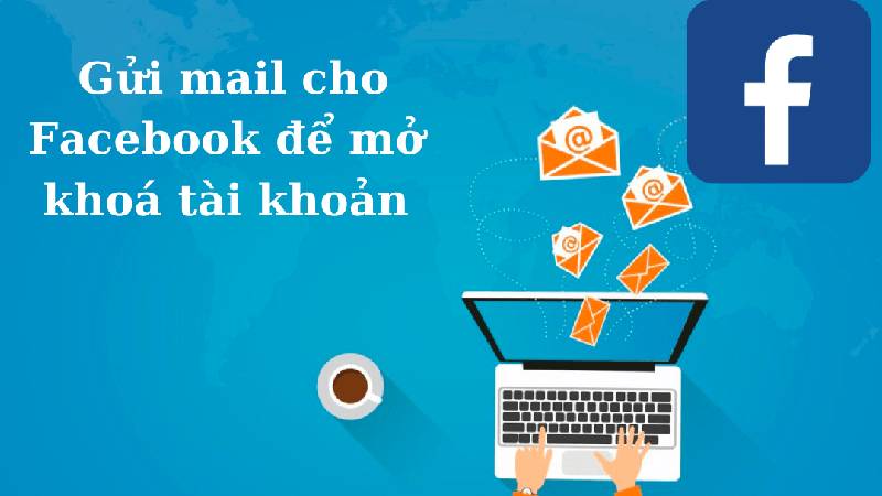 Gửi mail cho Facebook để mở khoá tài khoản quảng cáo