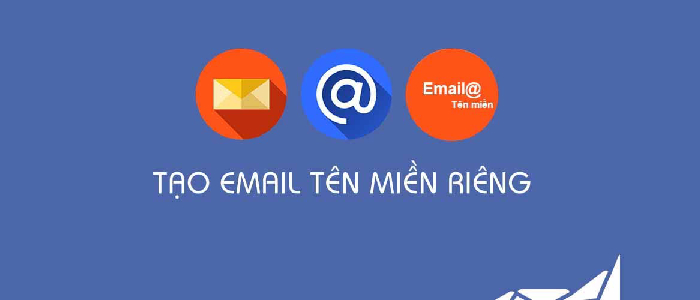 Email theo tên miền riêng là gì? 