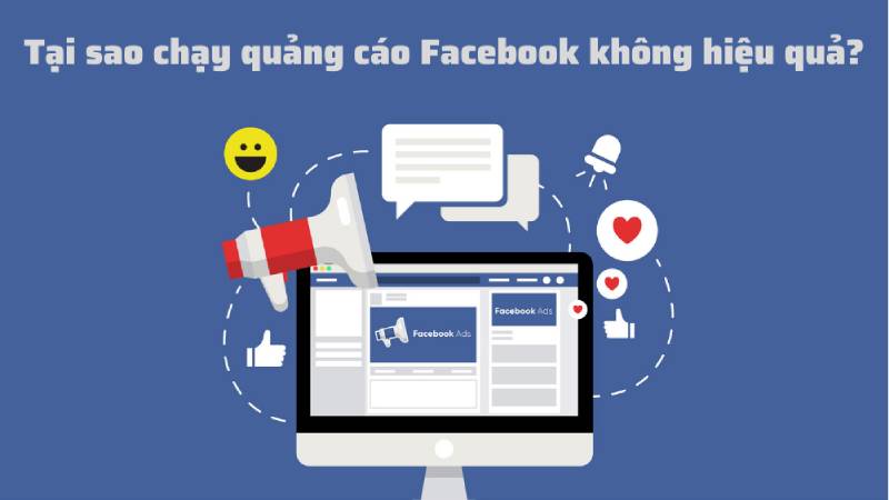 tại sao chạy quảng cáo Facebook không hiệu quả