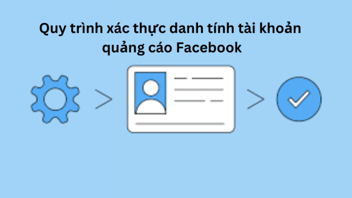 Các bước xác thực tk qcao fb