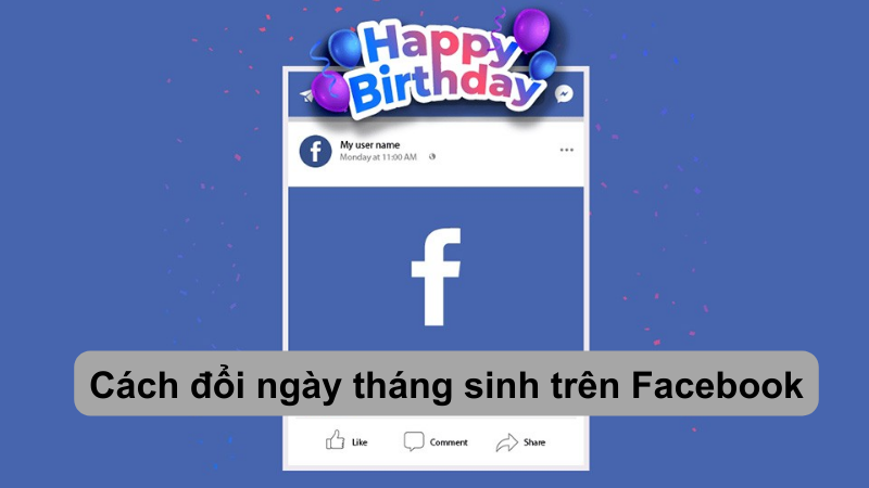 Hướng dẫn cách đổi ngày tháng sinh trên Facebook