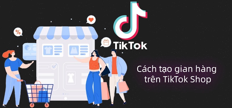 cách tạo TikTok shop bán hàng